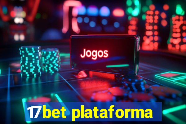 17bet plataforma